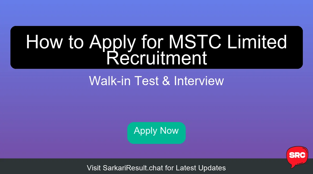 How to Apply for MSTC Limited Recruitment