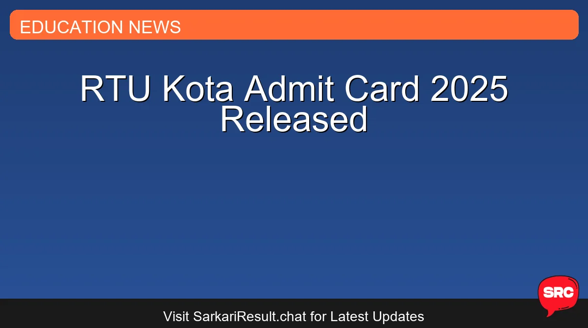 RTU Kota Admit Card 2025 Released